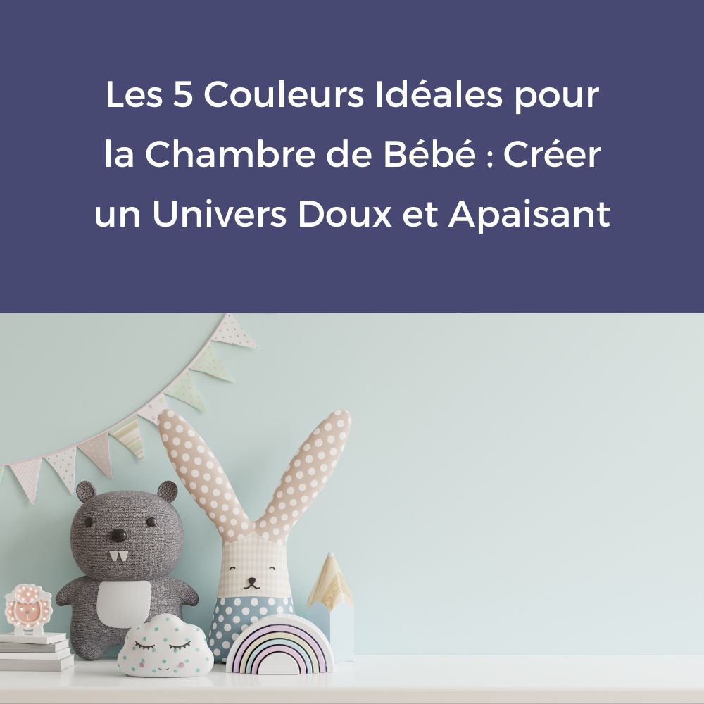 sélection de couleurs pour décorer la chambre de bebe